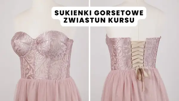 Jak uszyć gorset do sukni ślubnej – uniknij najczęstszych błędów